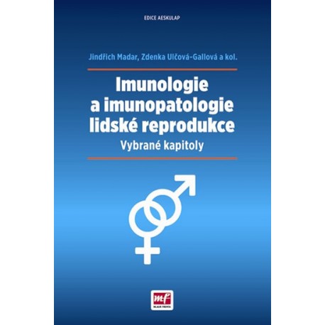Imunologie a imunopatologie lidské reprodukce - Vybrané kapitoly