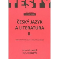 Český jazyk a literatura IIsbírka testových úloh k maturitě