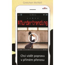 Murdertrending - Chci vidět vraždu v přímém přenosu