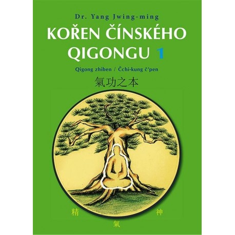 Kořen čínského Qigongu 1 - Qigong zhiben / Čchi-kung čpen