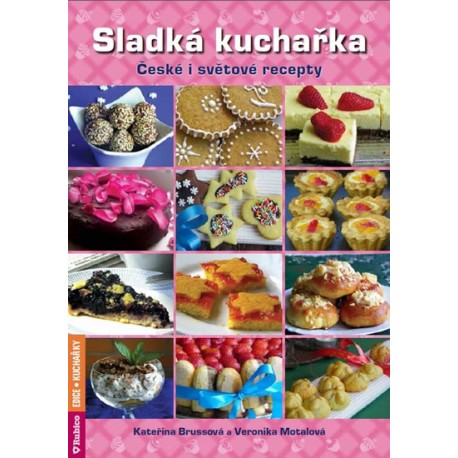 Sladká kuchařka - České i světové recepty