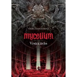 Mycelium VI: Vrstva ticha