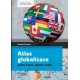 Atlas globalizace - Jedna Země, mnoho světů