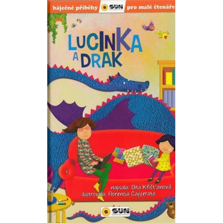 Lucinka a Drak - Báječné příběhy pro malé čtenáře