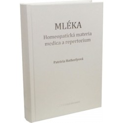 Mléka - Homeopatická materia medica a repertorium