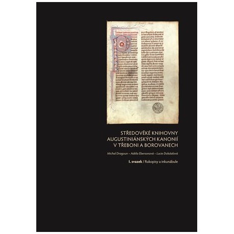 Středověké knihovny augustiniánských kanonií v Třeboni a Borovanech