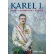 Karel I. - Světec a poslední král v Čechách