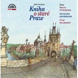 Kniha o staré Praze - 2 CDmp3 (Čte Marie Štípková, Veronika Gajerová a Filip Rajmont)