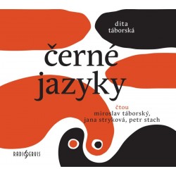 Černé jazyky - CDmp3 (Čte Miroslav Táborský, Jana Stryková, Petr Stach)