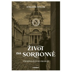 Život na Sorbonně / Výchova elit ve Francii