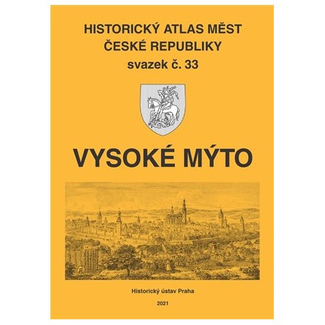 Historický atlas měst České republiky, sv. 33. Vysoké Mýto