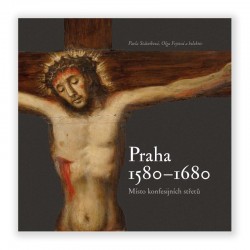 Praha 1580-1680, místo konfesijních střetů