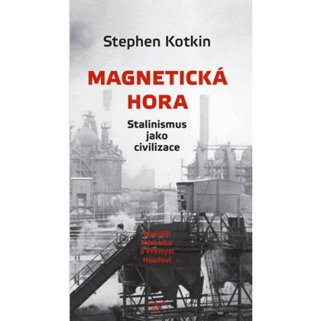Magnetická hora - Stalinismus jako civilizace