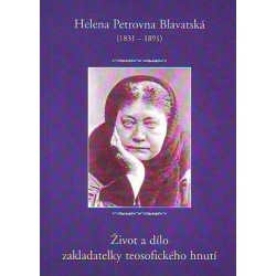Helena Petrovna Blavatská - Život a dílo zakladatelky teosofického hnutí