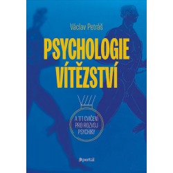 Psychologie vítězství a 111 cvičení pro rozvoj psychiky