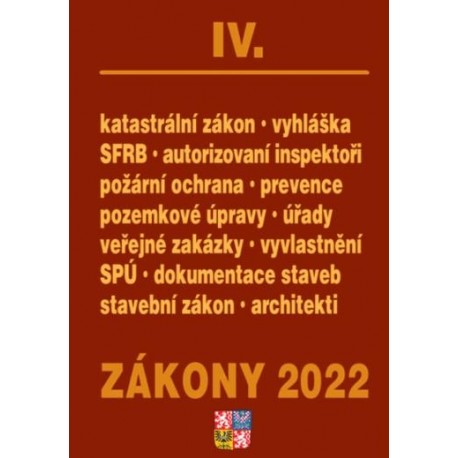 Zákony IV/2022 - Stavebnictví, půda, SPÚ, Katastrální zákon - Úplné znění po novelách k 1. 1. 2022