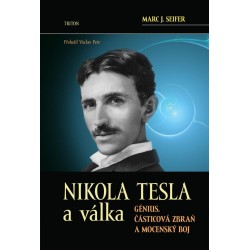 Nikola Tesla a válka - Génius, částicová zbraň a mocenský boj