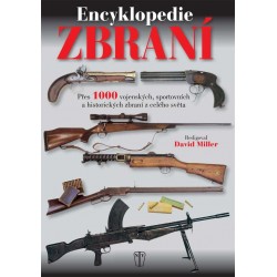 Encyklopedie zbraní - Přes 1000 vojenských, sportovních a historických zbraní z celého světa