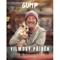 Gump - Pes, který naučil lidi žít: Filmový příběh