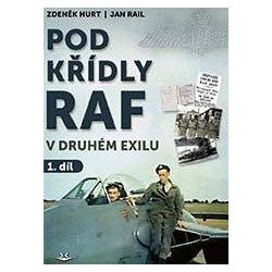 Pod křídly RAF v druhém exilu 1. díl