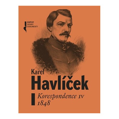 Karel Havlíček. Korespondence IV. 1848