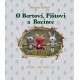 O Bertovi, Pištovi a Rozince - Příběhy z kouzelného lesa
