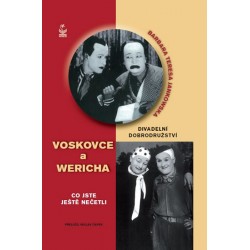 Divadelní dobrodružství Voskovce a Wericha - Co jste ještě nečetli