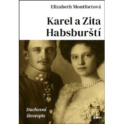 Karel a Zita Habsburští - Duchovní životopis