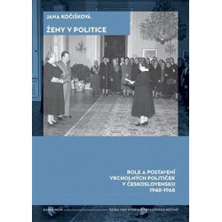 Ženy v politice - Role a postavení vrcholných političek v Československu 1948-1968