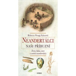 Neandertálci – Naši příbuzní