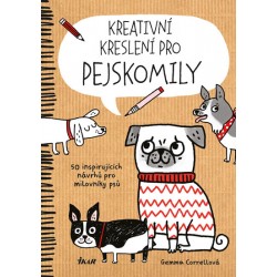 Kreativní kreslení pro pejskomily - 50 inspirujících návrhů pro milovníky psů