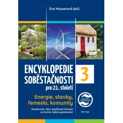 Encyklopedie soběstačnosti pro 21. století 3. díl - Energie, stavby, řemesla, komunity