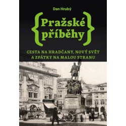 Pražské příběhy 2 - Cesta na Hradčany, Nový Svět a zpátky na Malou Stranu