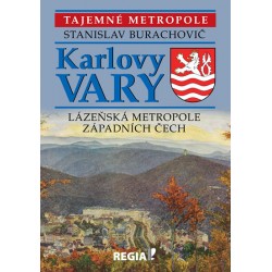 Karlovy Vary - Lázeňská metropole západních Čech