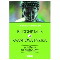 Buddhismus a kvantová fyzika - Zaměřeno na skutečnost