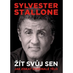 Sylvester Stallone: žít svůj sen