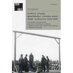 Hrdelní případy Mimořádného lidového soudu České Budějovice 1945-1948