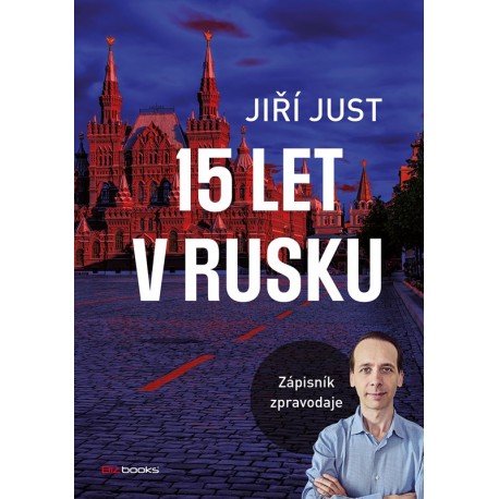 Jiří Just: 15 let v Rusku