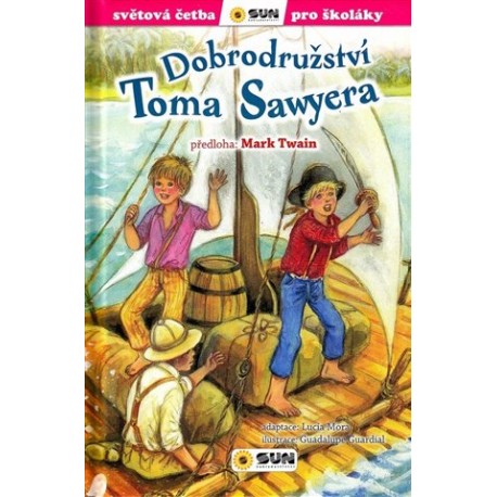 Dobrodružství Toma Sawyera (edice Světová četba pro školáky)