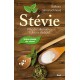 Stévie - Přírodní alternativa cukru a sladidel