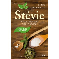 Stévie - Přírodní alternativa cukru a sladidel