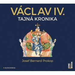 Václav IV. - Tajná kronika - CDmp3 (Čte Jiří Dvořák a Marek Holý)