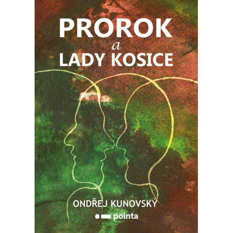 Prorok a Lady Kosice