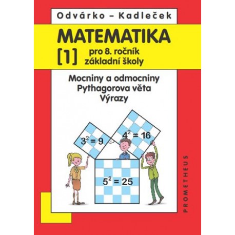 Matematika pro 8. roč. ZŠ - 1.díl Mocniny a odmocniny, Pythagorova věta 2.přepracované vydání