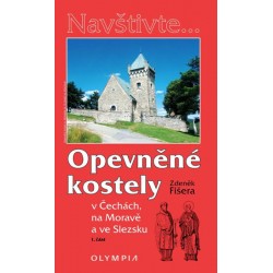 Opevněné kostely I. díl v Čechách, na Moravě a ve Slezsku