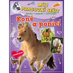 Můj pracovní sešit: Koně a poníci. Aktivity - Hádanky - Samolepky