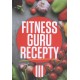 Fitness guru recepty III.